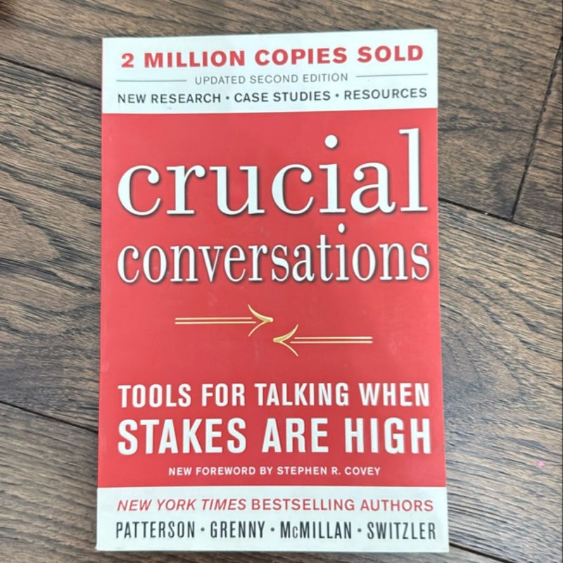 Crucial Conversations Tools for Talking When Stakes Are High, Second Edition