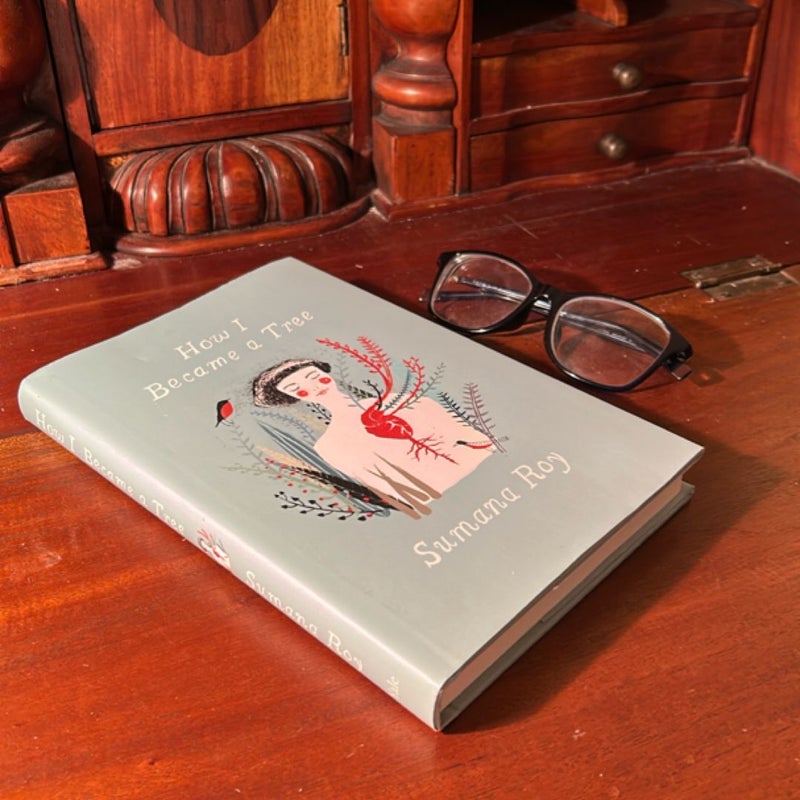 How I Became a Tree (2017 1st Printing)