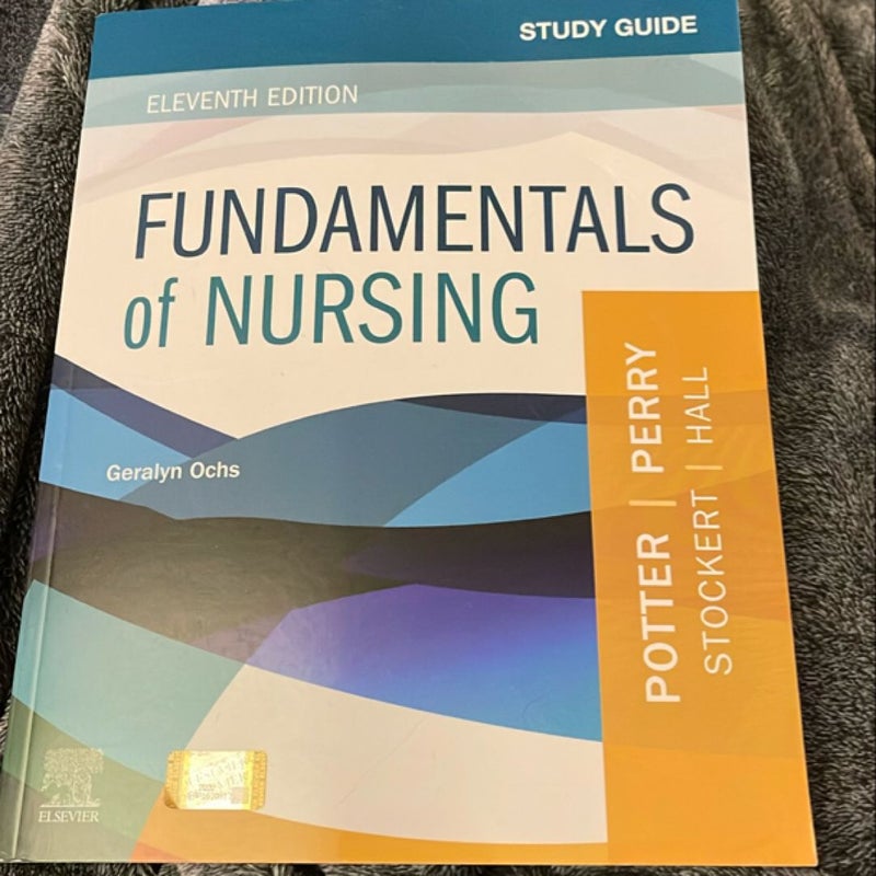 Study Guide for Fundamentals of Nursing