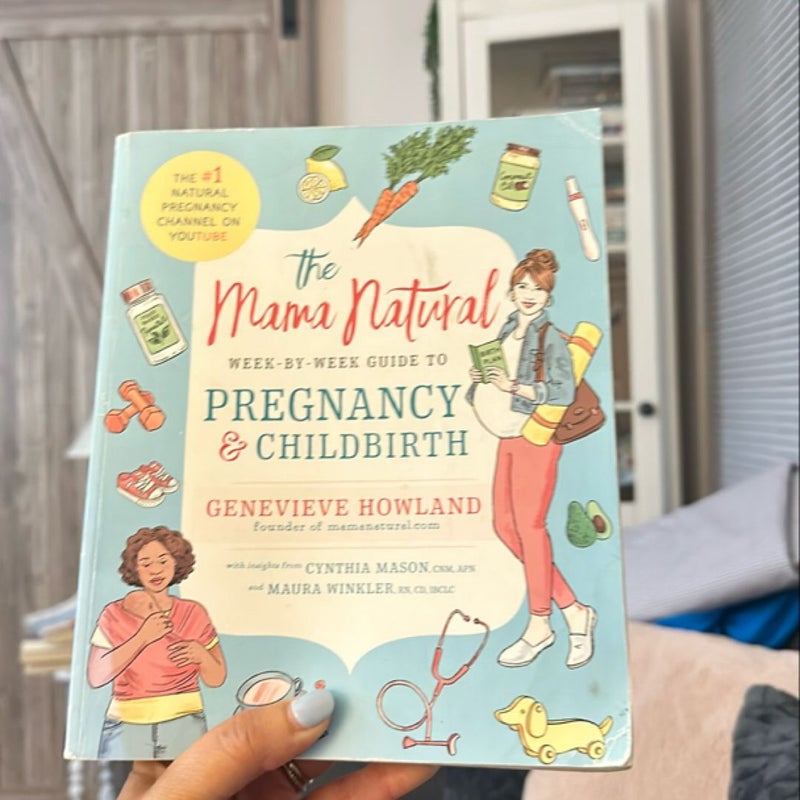 The Mama Natural Week-By-Week Guide to Pregnancy and Childbirth