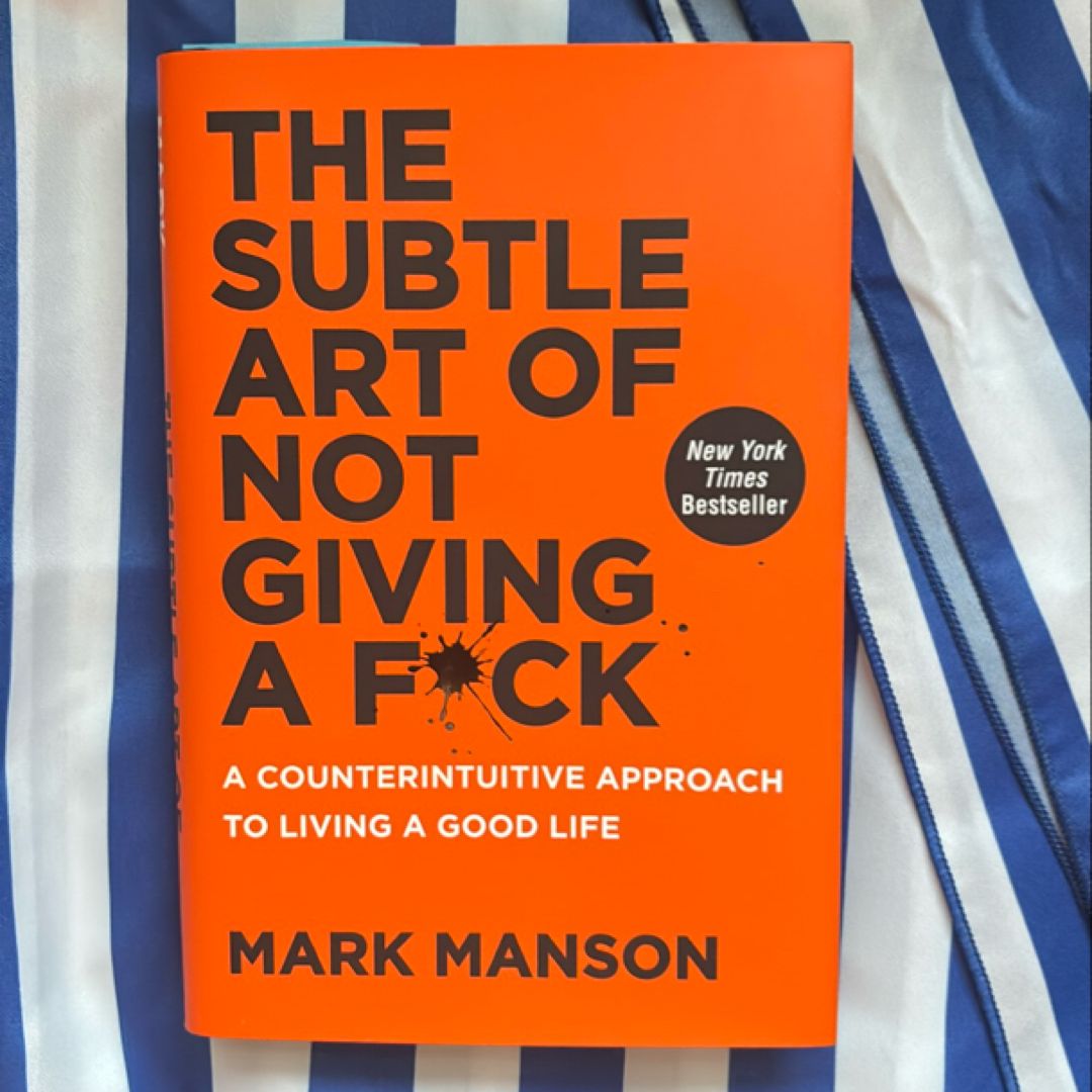 The Subtle Art of Not Giving a F*ck