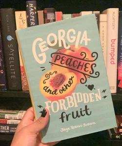 Georgia Peaches and Other Forbidden Fruit