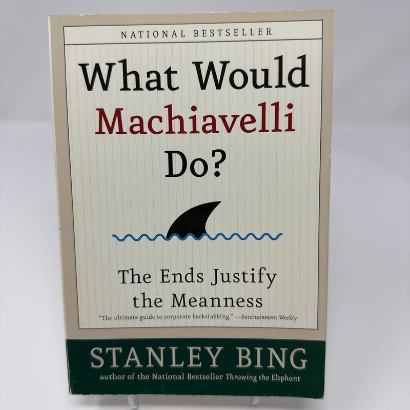 What Would Machiavelli Do?