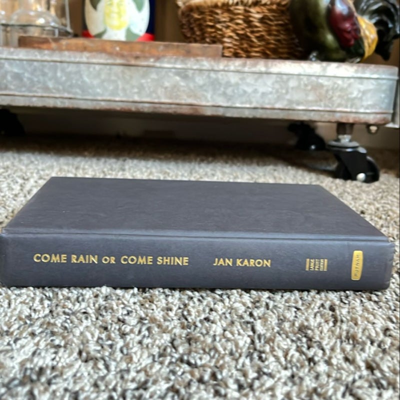 Come Rain or Come Shine (large print)