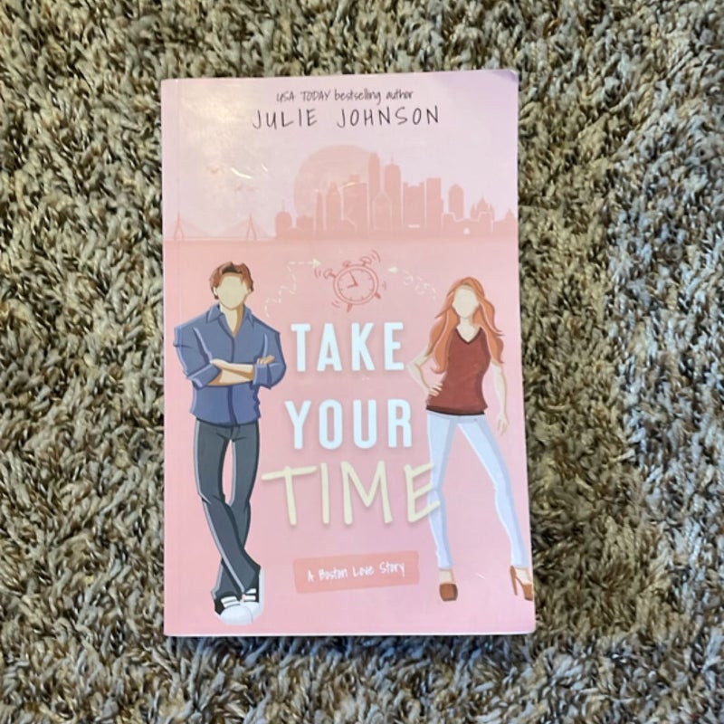 Take Your TIme