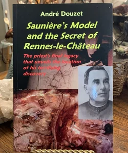 Saunier's Model and the Secret of Rennes-le-Chateau