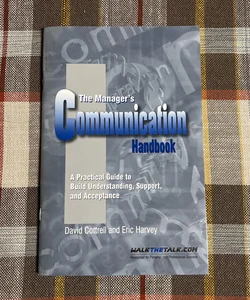 The Manager's Communication Handbook
