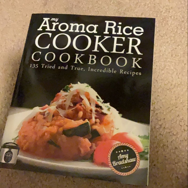 My Aroma Rice Cooker Cookbook