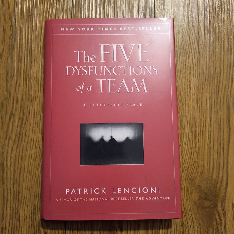 The Five Dysfunctions of a Team