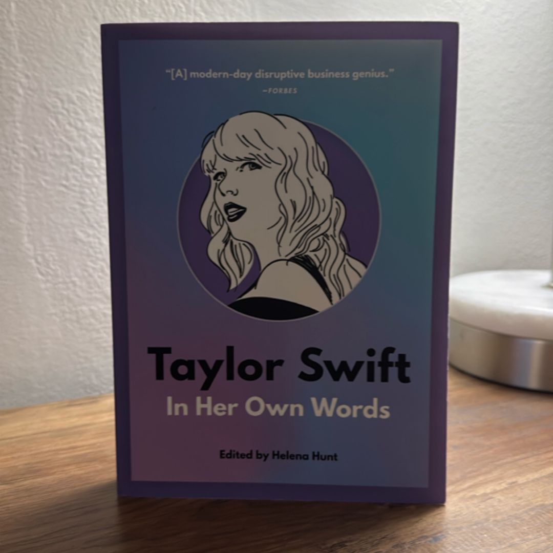 Taylor Swift: in Her Own Words