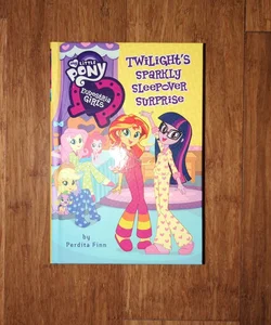My Little Pony: Equestria Girls: Twilight's Sparkly Sleepover Surprise