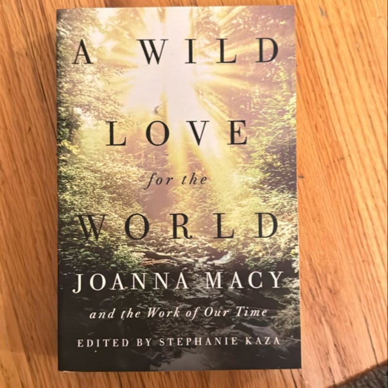 A Wild Love for the World