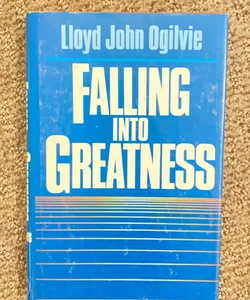 Falling into Greatness