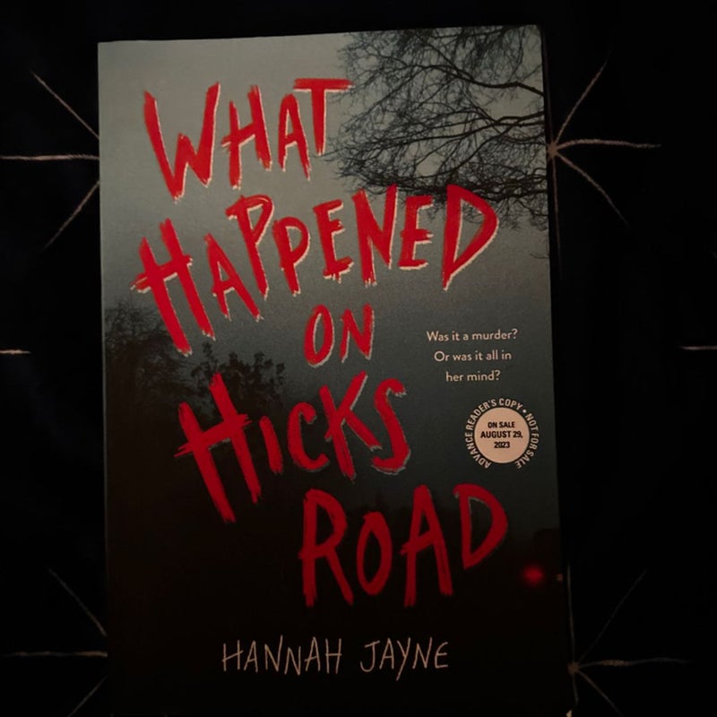 What Happened on Hicks Road (Advanced Readers Copy)
