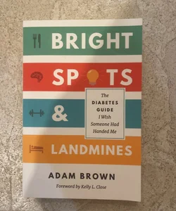 Bright Spots and Landmines