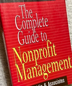 The Complete Guide to Nonprofit Management