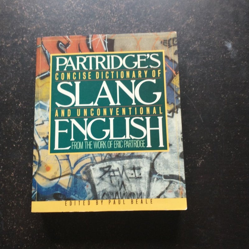 Partridge's Concise Dictionary of Slang and Unconventional English