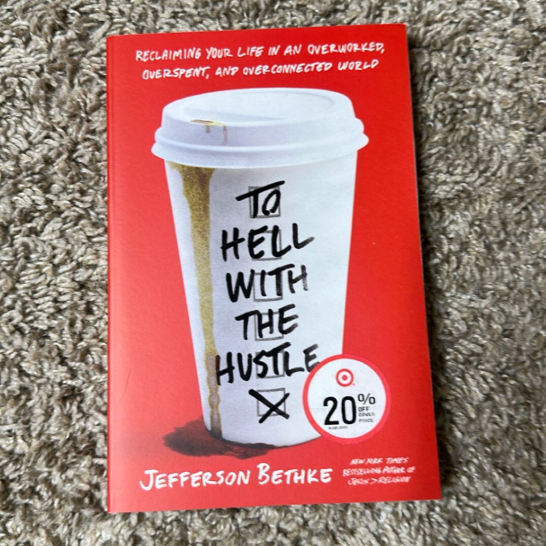 To Hell with the Hustle