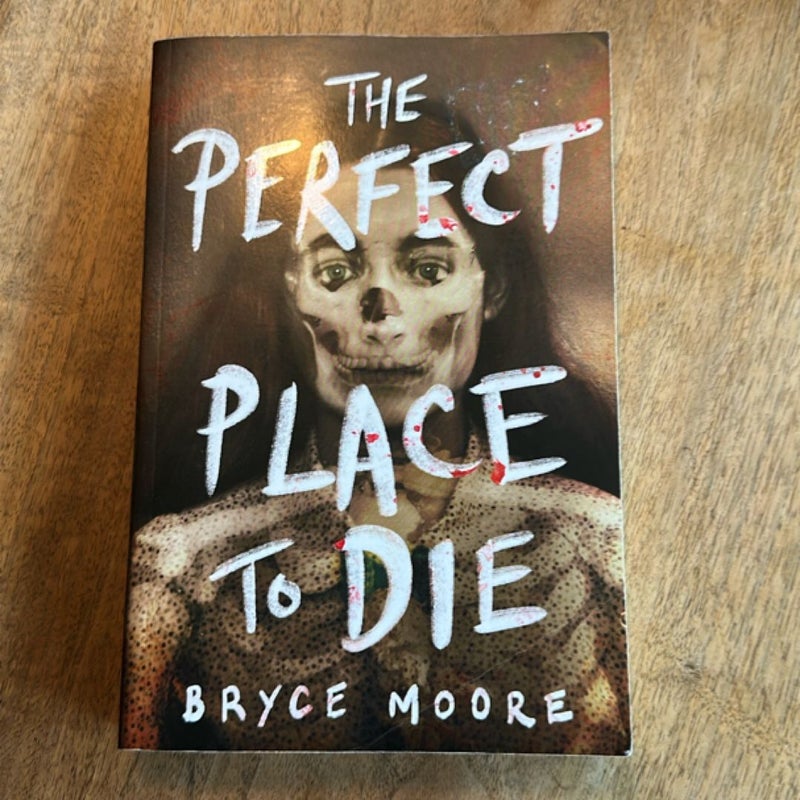 The Perfect Place to Die