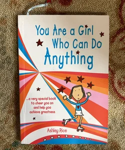 You Are a Girl Who Can Do Anything