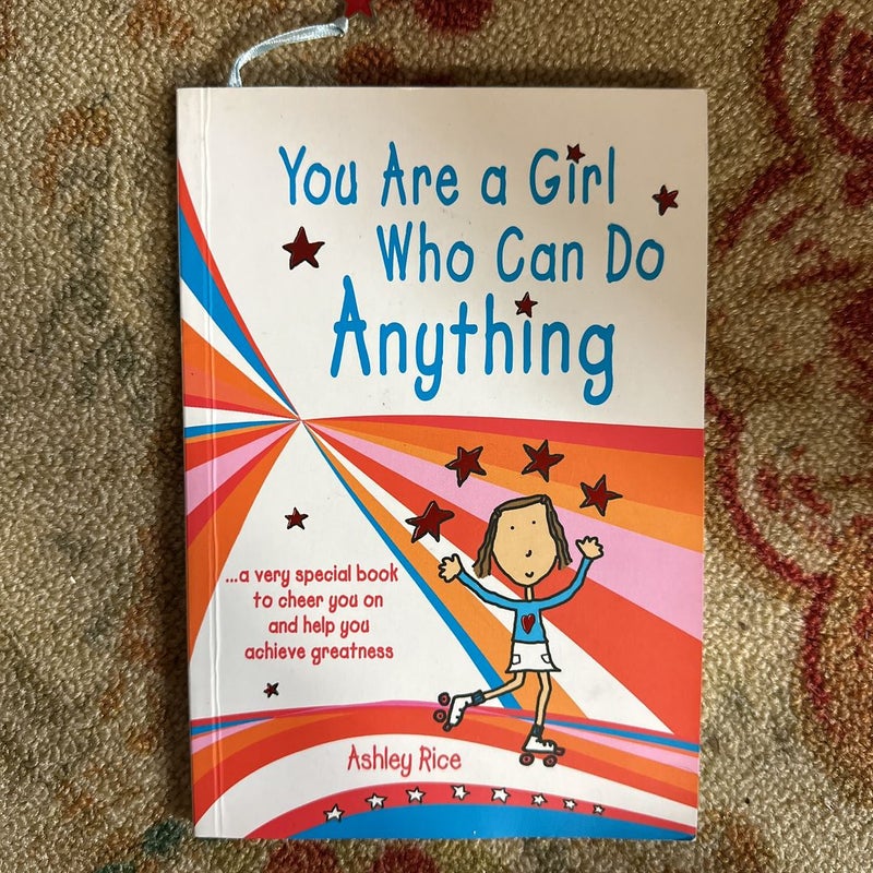 You Are a Girl Who Can Do Anything