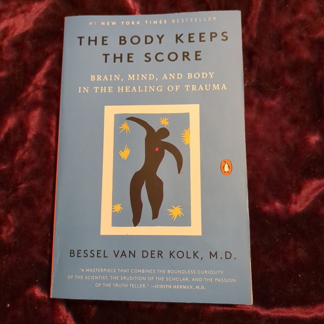 The Body Keeps the Score