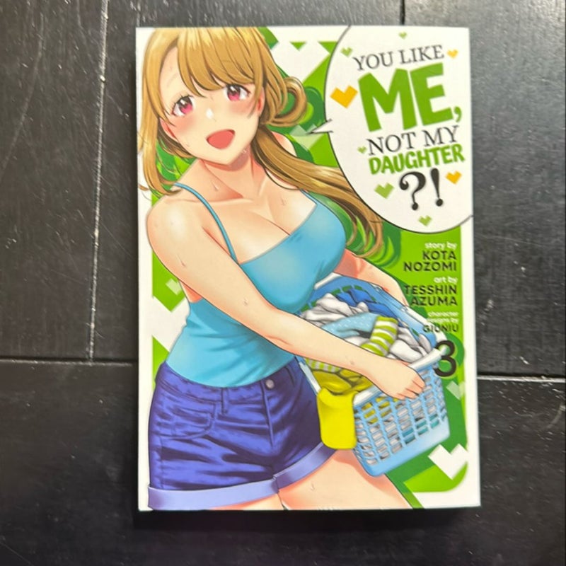 You Like Me, Not My Daughter?! (Manga) Vol. 3