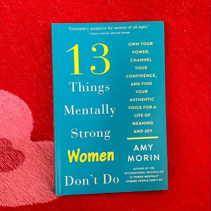 13 Things Mentally Strong Women Don't Do