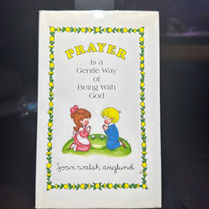 Prayer Is a Way of Being With God