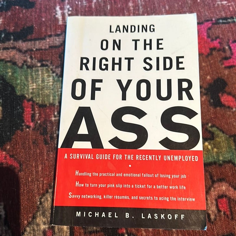 Landing on the Right Side of Your Ass