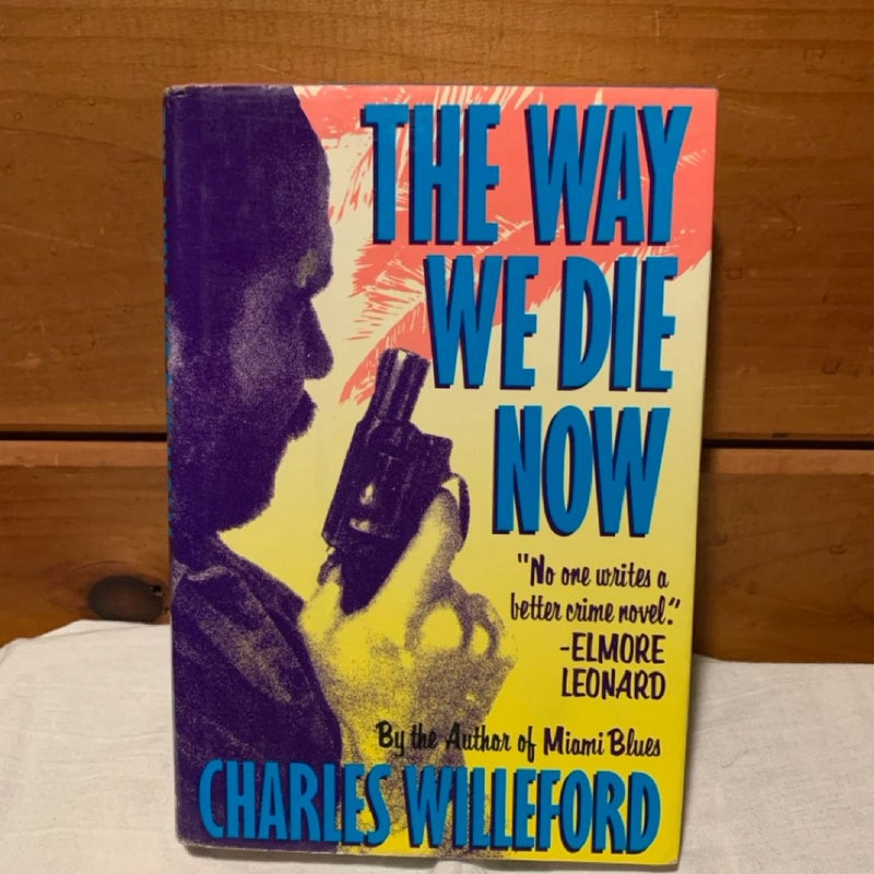 The Way We Die Now (1st ed)