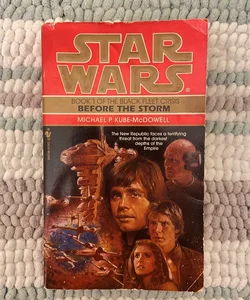 Star Wars Before The Storm (First Edition First Printing-The Black Fleet Crisis) 