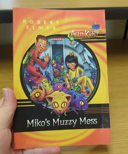 Miko's Muzzy Mess