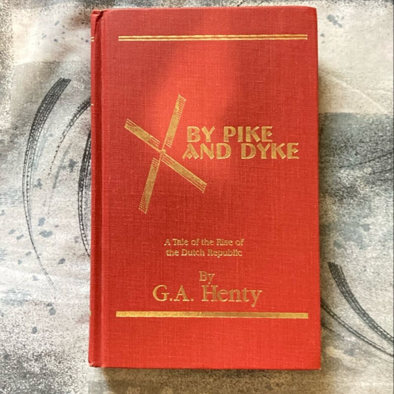 By Pike and Dyke (Deluxe Heirloom Edition)