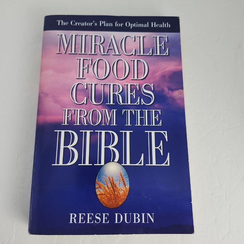 Miracle Food Cures from the Bible