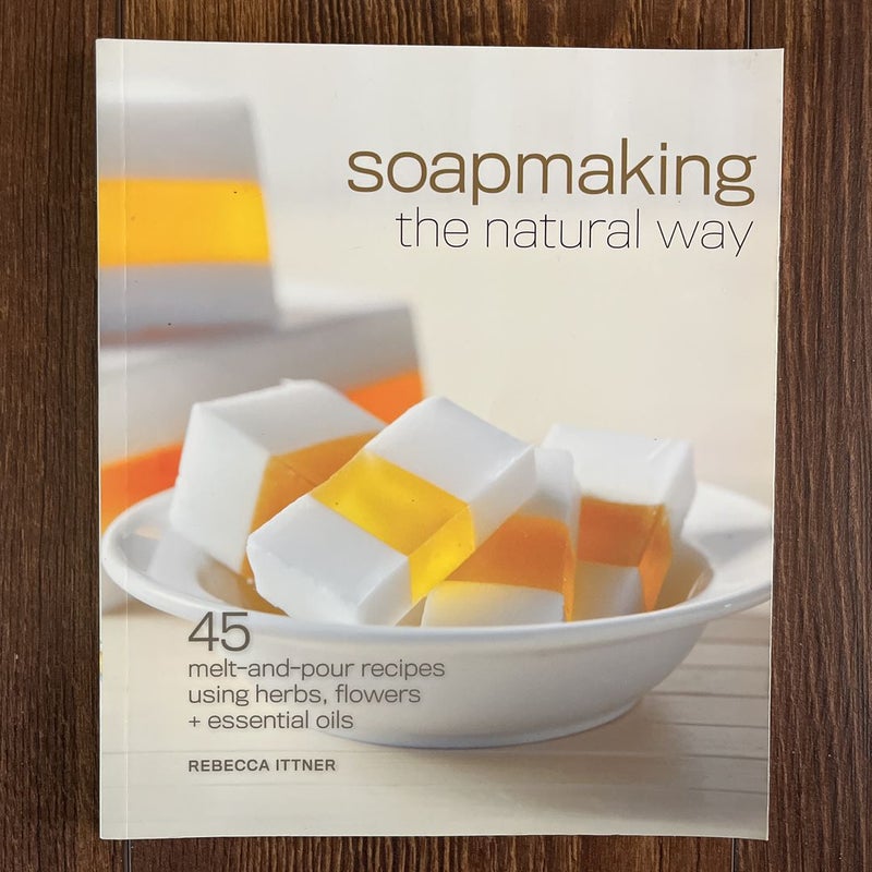 Soapmaking the Natural Way