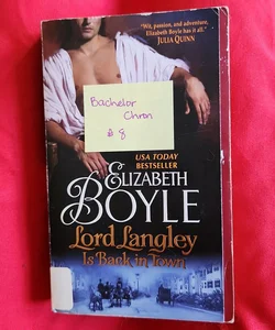 Lord Langley Is Back in Town / Bachelor Chronicles #8
