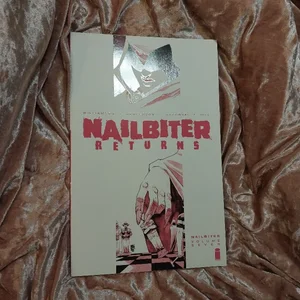 Nailbiter Volume 7: Nailbiter Returns