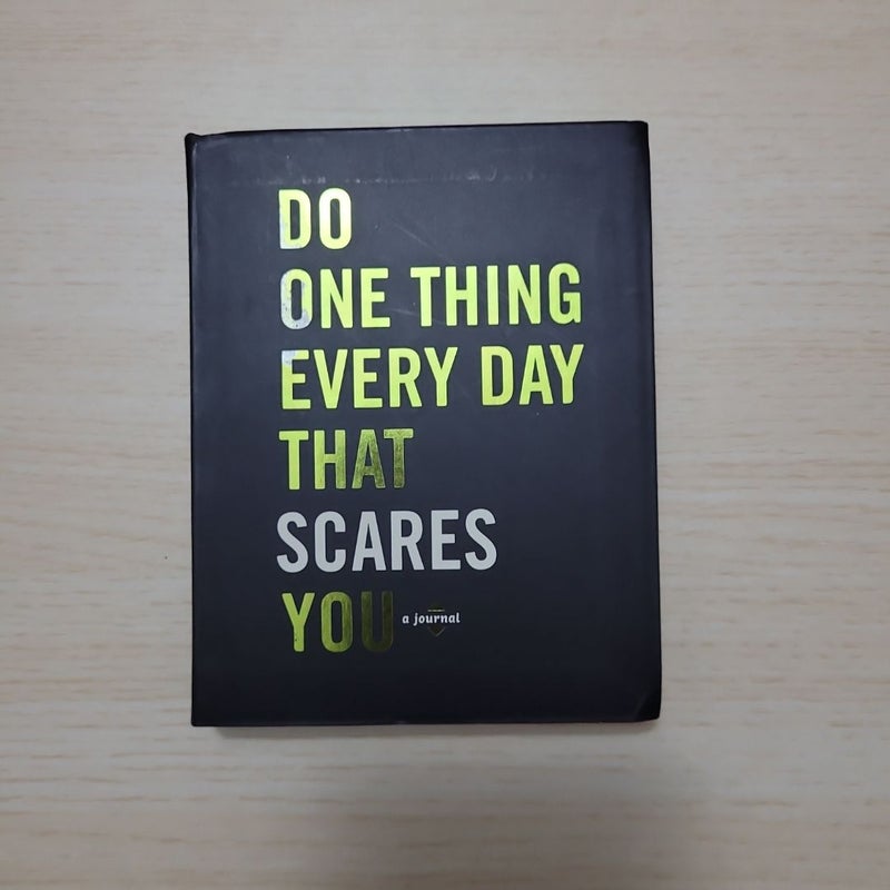 Do One Thing Every Day That Scares You