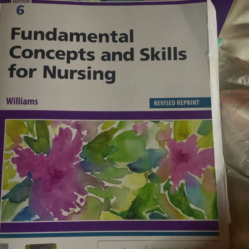 Fundamental Concepts and Skills for Nursing - Revised Reprint