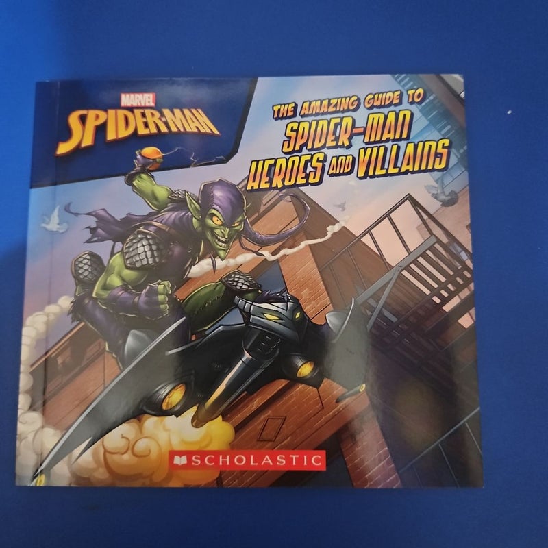 SPIDERMAN: The Amazing Guide To Spider-Man Heroes and Villians