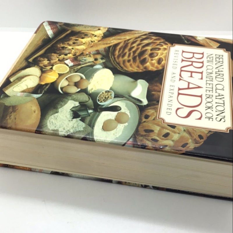 Bernard Clayton's New Complete Book of Breads