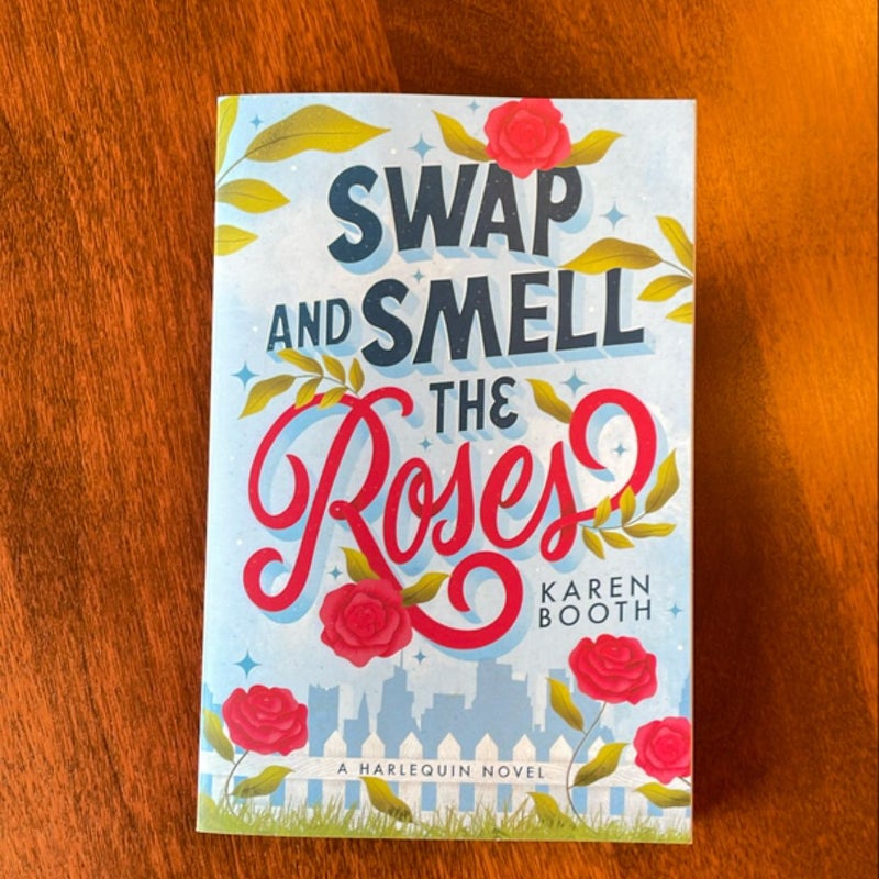 Swap and Smell the Roses