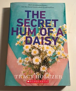 The Secret Hum Of A Daisy 