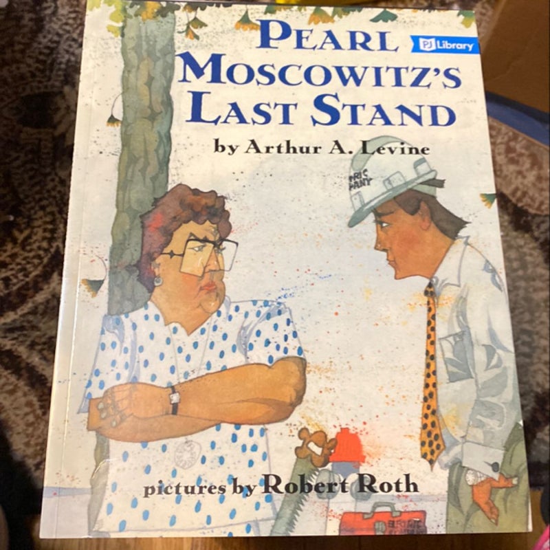 Pearl Moscowitz’s Last Stand