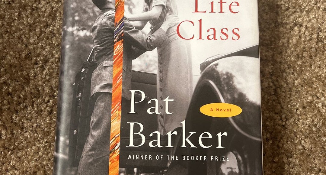 Life Class by Pat Barker Hardcover Pangobooks