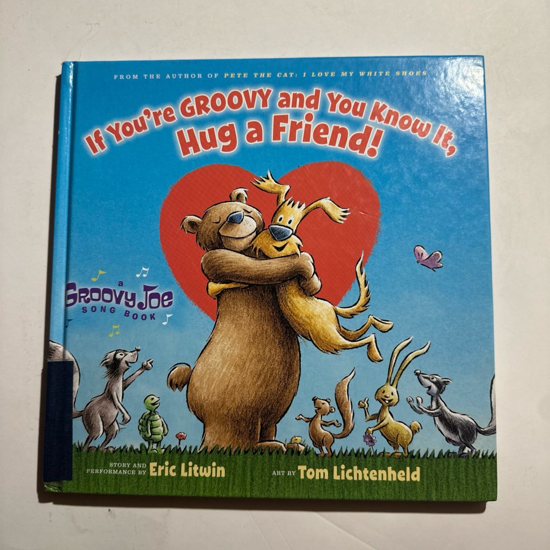 If You're Groovy and You Know It, Hug a Friend (Groovy Joe #3)