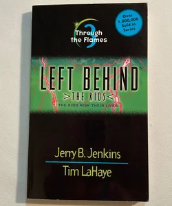 Through the Flames ( Left Behind Kids )