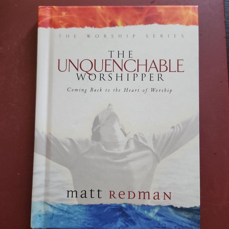 The Unquenchable Worshipper