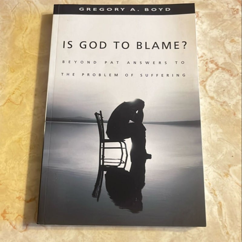 Is God to Blame?